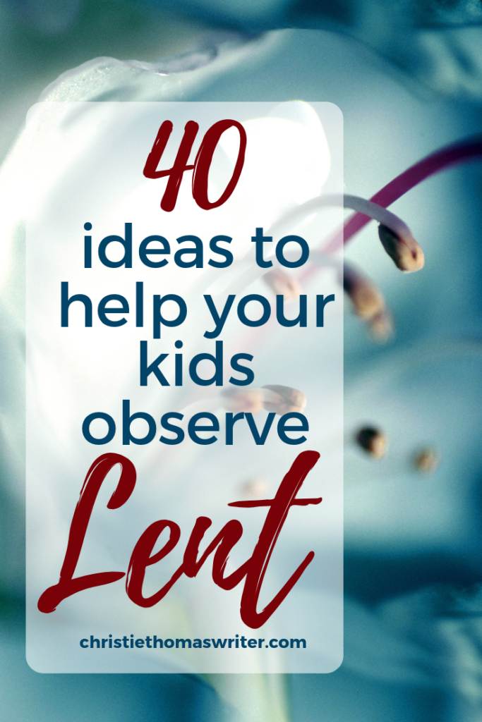 Activities, service projects, and other ways to celebrate the season of Lent with kids | Lent activities and service projects for kids | How to talk to your kids about Lent | Lent ideas for toddlers, preschoolers, and elementary-age kids #Lent #christianparenting