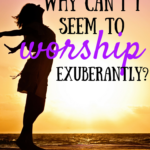 Why does worship come so naturally for some people, and is so hard for others?