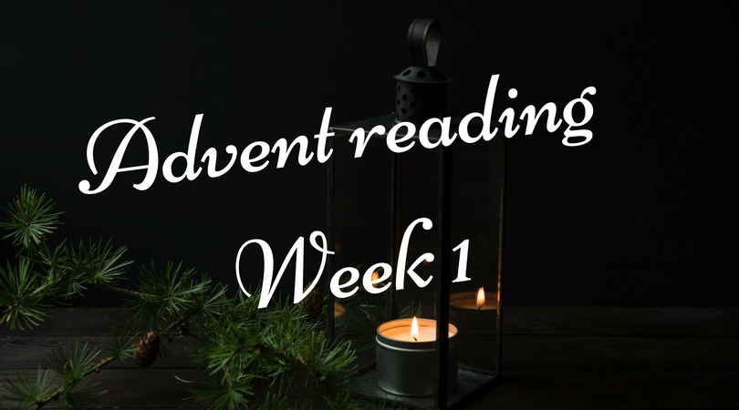 Advent reading Week 1