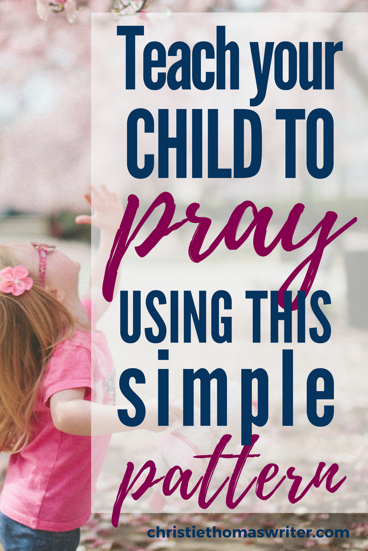 Help your child learn to pray | Prayer for kids and family #prayer #family #Christianmom
