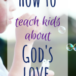 One simple phrase and one adorable book to help your child understand God's love. Grow Godly kids by teaching them Biblical truths. #Christianparenting #Christianmom #parentinggoals #Bible #Godslove #hopegrownfaith