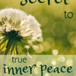 The secret to true inner peace