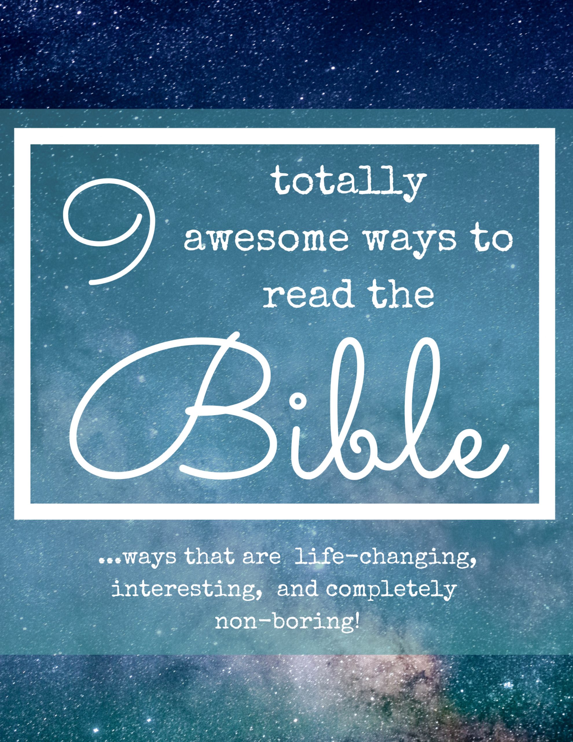 9 totally awesome ways to read the Bible #Biblestudy #Christianmom #parentinghelp