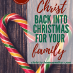 Help kids put Christ in Christmas | Help children celebrate the nativity of the Savior | Free printable Christmas PDF and Advent candle readings #Christianmom #Christianparenting #Advent