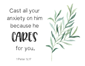 1 Peter 5:17 Cast all your cares