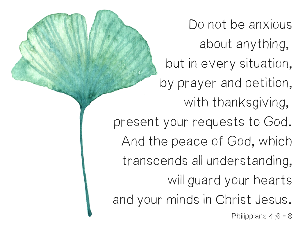 Do not be worried verse: Philippians 4:6-8