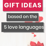 Valentine's Day gift ideas for your kids, based on their love languages as shared by Dr. Gary Chapman. Fun Valentine's gifts for every child, even if they don't love gifts. #Lovelanguages #Valentines #Christianparenting