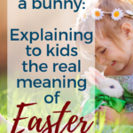 Easter book for preschool | What is Easter | Easter explained simply | Explaining Easter to a 3 year old | Children's version of the Easter story | Learn the real meaning of Easter and how to teach it to kids. With a new book from author and Pastor's wife, Glenys Nellist. #Easter #Resurrection #