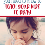 Teaching kids to pray can seem overwhelming, but here are a few simple prayer strategies that Christian parents can use and model for their children. Teaching children to pray doesn't need to be scary! #Christianparenting #prayer #familydiscipleship