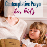 This is a great way to incorporate contemplative prayer for kids: using Lectio Divina for kids. | Lectio Divina for beginners. #prayer #Bible #lectiodivina #Christianparenting #familydiscipleship