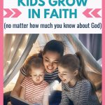 The best way to help your kids grow in their Christian faith. Includes a free printable to help you start growing simple faith habits. A faith path for the modern Christian parent who wants to focus more on family discipleship. | Faith at home | Faith Begins At Home | #Christianparenting #familydiscipleship