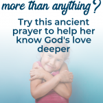 Teaching kids how to love God with your whole heart is easier than you thought! With this contemplative prayer example, your little contemplative child will learn to love Jesus more than anything. Also includes a review of Rick Warren's picture book "God's Great Love For You" to help explain God's love to a child. #sacredpathwaysforkids #Christianparenting #kidlit
