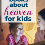 Explaining heaven to a child? When someone they love dies (or even if they just have questions about heaven), check out these 8 Biblical Christian books about heaven for kids. Includes "Heaven for Kids" by Randy Alcorn, a long-time favorite by Larry Libby, and more. #heaven #afterlife #Christianparenting