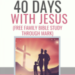 Spend 40 days with Jesus through this Bible study with kids, through the Biblical book of Mark. Includes a daily Bible reading, discussion questions, and a deeper devotional reading for parents. This unique study can be used by adults only or parents AND kids. #Christianparenting #familybiblestudy #Jesus #biblestudy