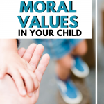 Developing moral values in your child can be natural, but sometimes we want to be a little more intentional. Try these tips for how to develop moral values in your child. #parentingadvice #momhacks