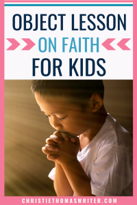 object lesson on faith for kids