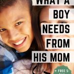 what a boy needs from his mom - Pinterest graphic