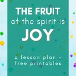 A fruit of the Spirit (JOY) lesson plan for church or home
