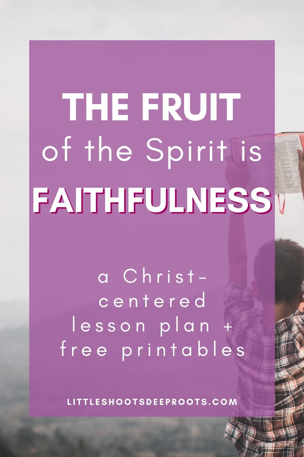 fruit-of-the-spirit-faithfulness-lesson-plan-and-devotional