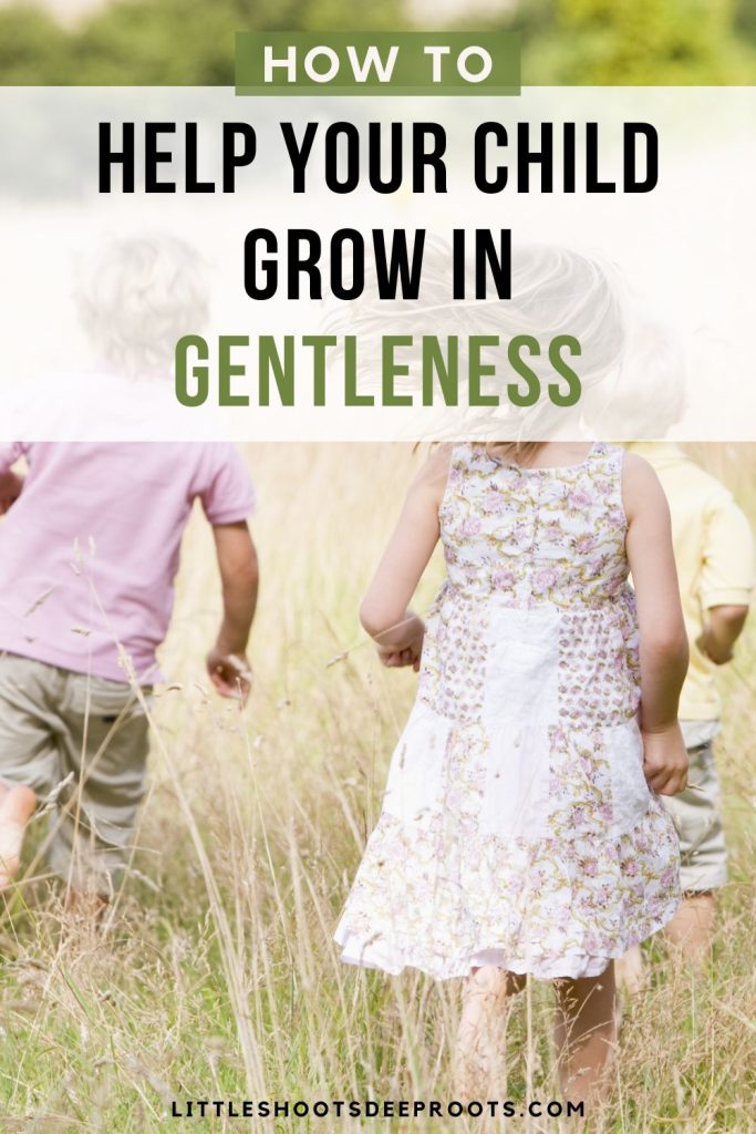 Pinterest pin: how to help your child grow in gentleness, depicts children playing