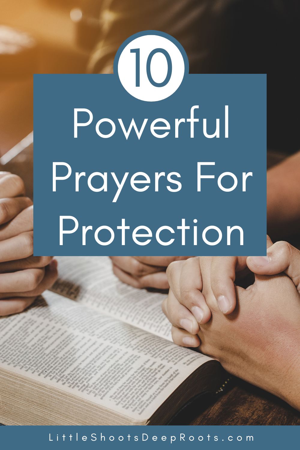 10 Powerful Prayers for Protection for When You're Afraid