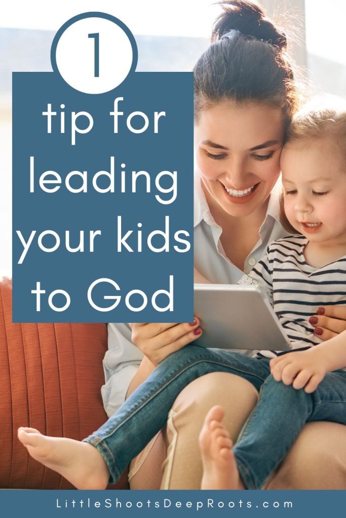 1 tip for leading your kids to God (pinterest graphic)