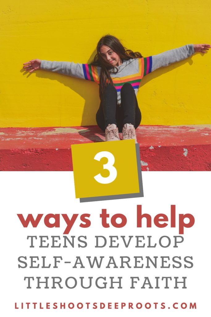 How to help teens develop self-awareness? Their Christian faith can help with that! Here's how...