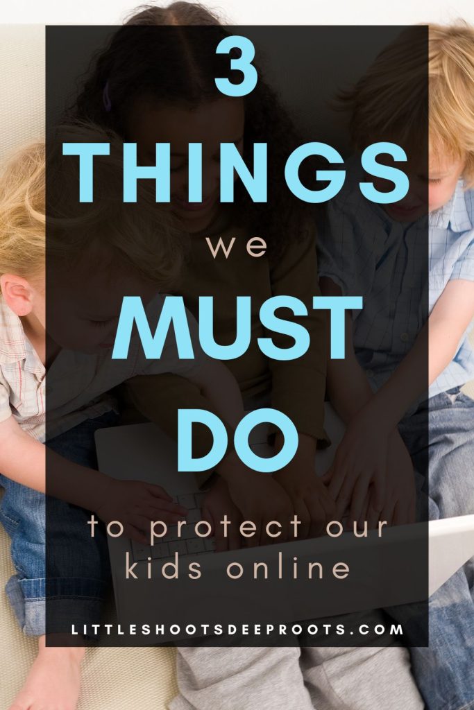 pin graphic: 3 things we must do to protect kids online