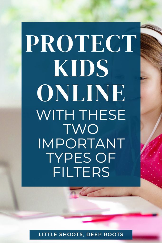 pin image that says : Protect kids online with these 2 important types of filters