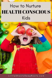 Graphic of a child holding apples to her eyes, and the title "how to nurture health conscious kids"