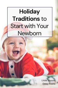 baby dressed in Santa outfit, with the title "Holiday traditions to start with your newborn"