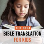 A girl reading the Bible, with the text: "The Best Bible translation for kids"