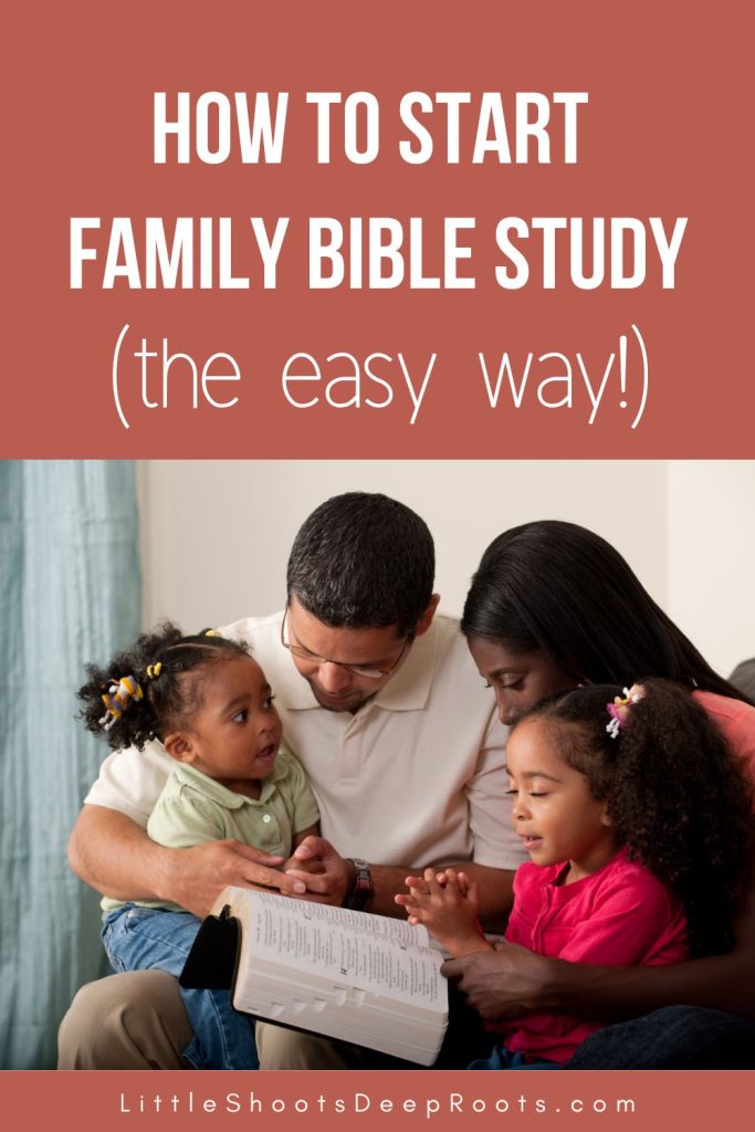 How to start Family Bible Study (the easy way!)