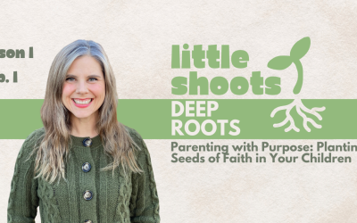 Parenting with Purpose: Planting Seeds of Faith in Your Children