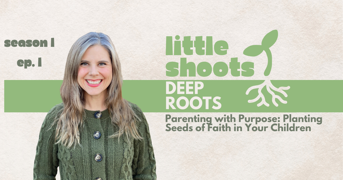 Parenting with Purpose: Planting Seeds of Faith in Your Children ...