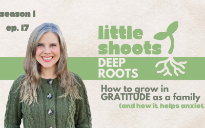 Growing Habits of Gratitude as a Family