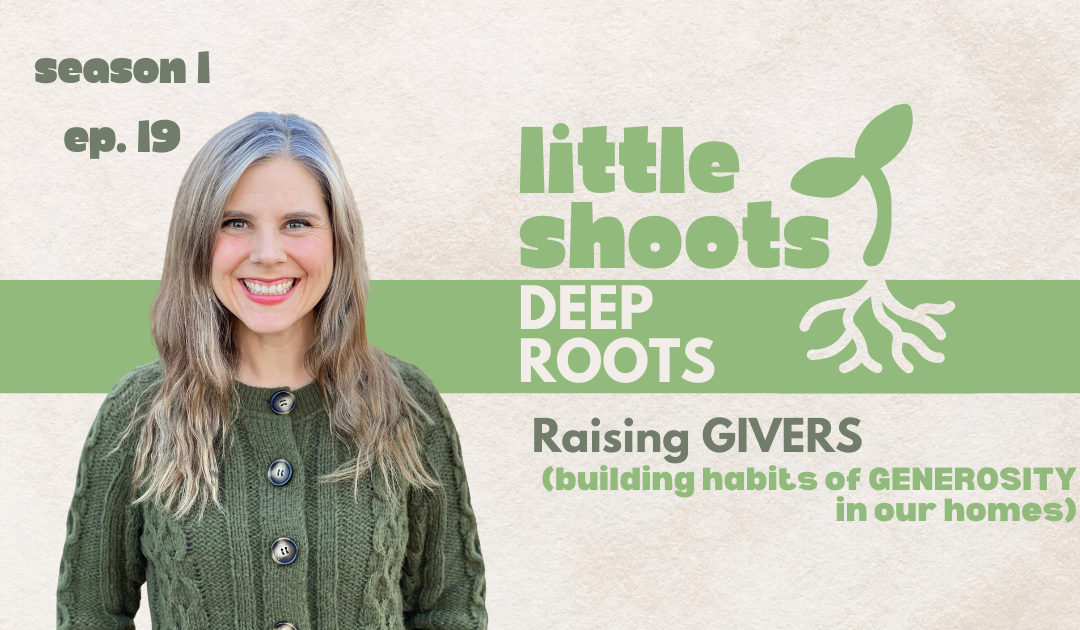 Raising Givers: Growing Habits of Generosity at Home